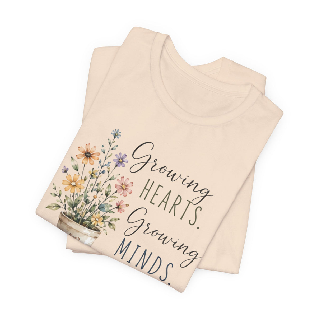 Growing Hearts Growing Minds T-Shirt
