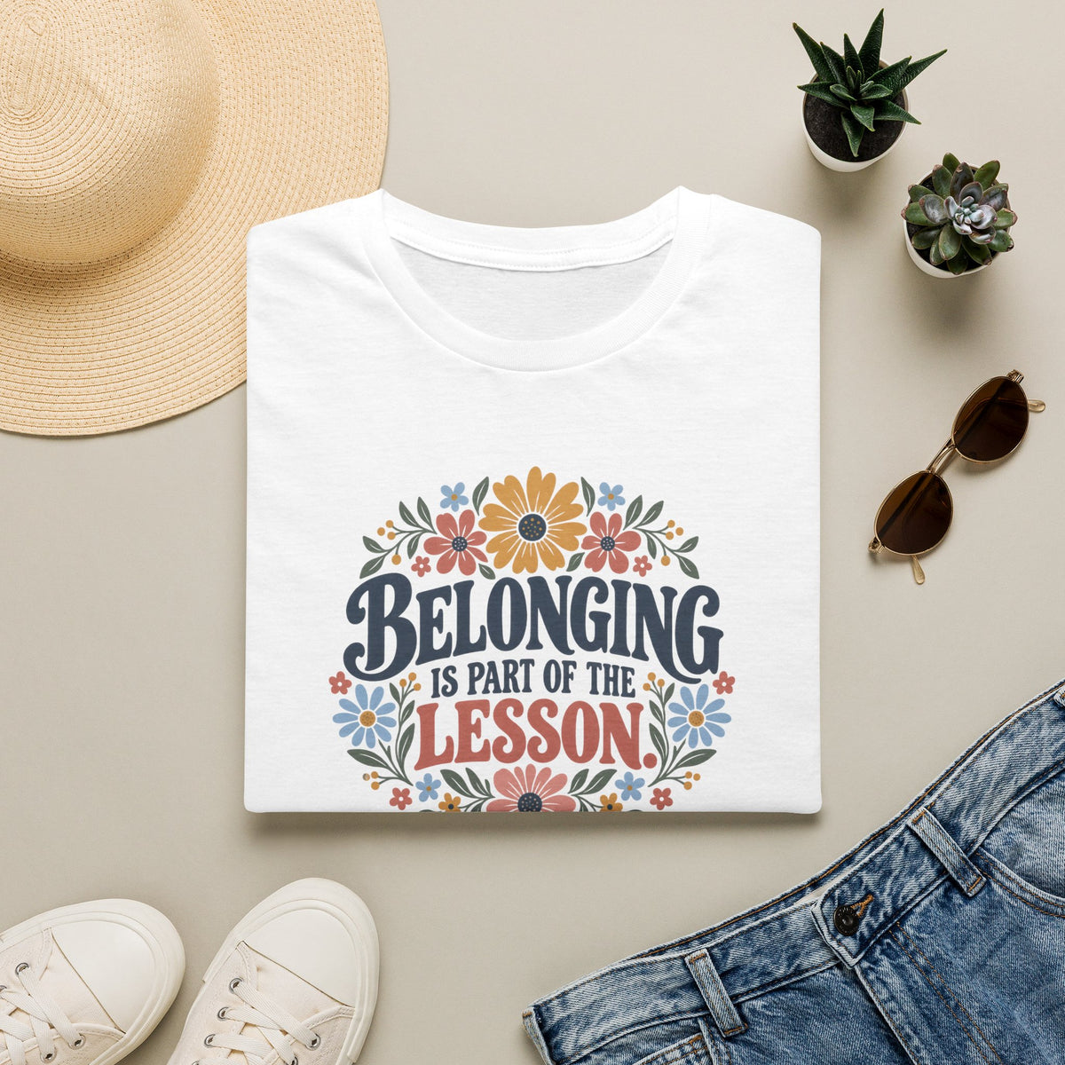Belonging is Part of the LessonT- Shirt