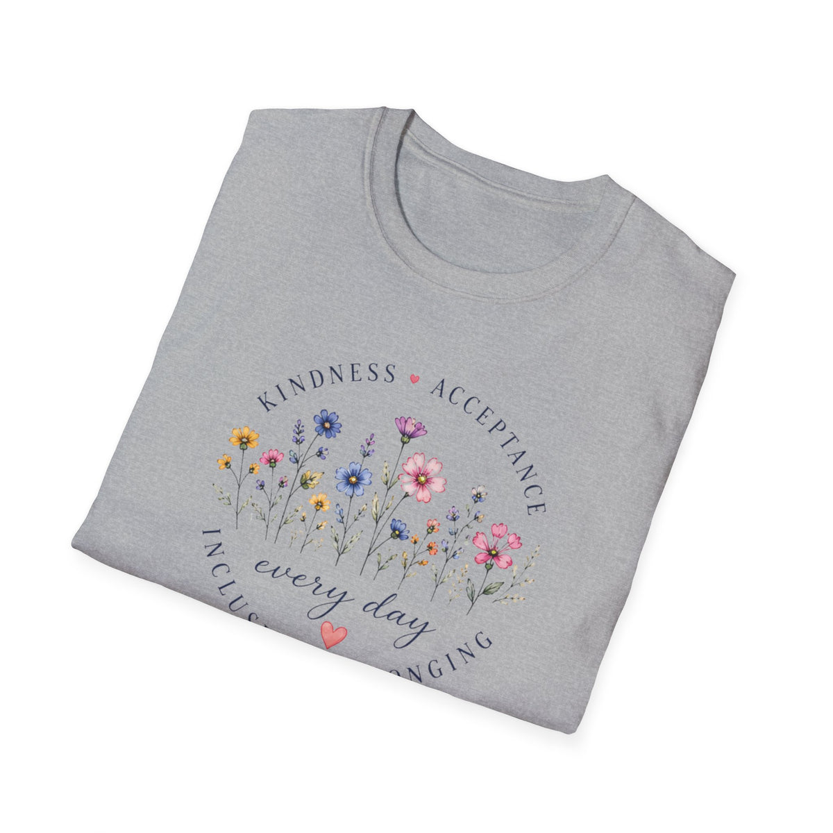 Kindness Acceptance Belonging T- Shirt