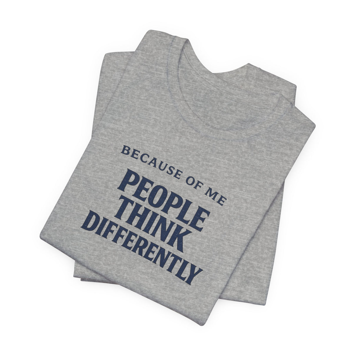 People Think Differently T- Shirt
