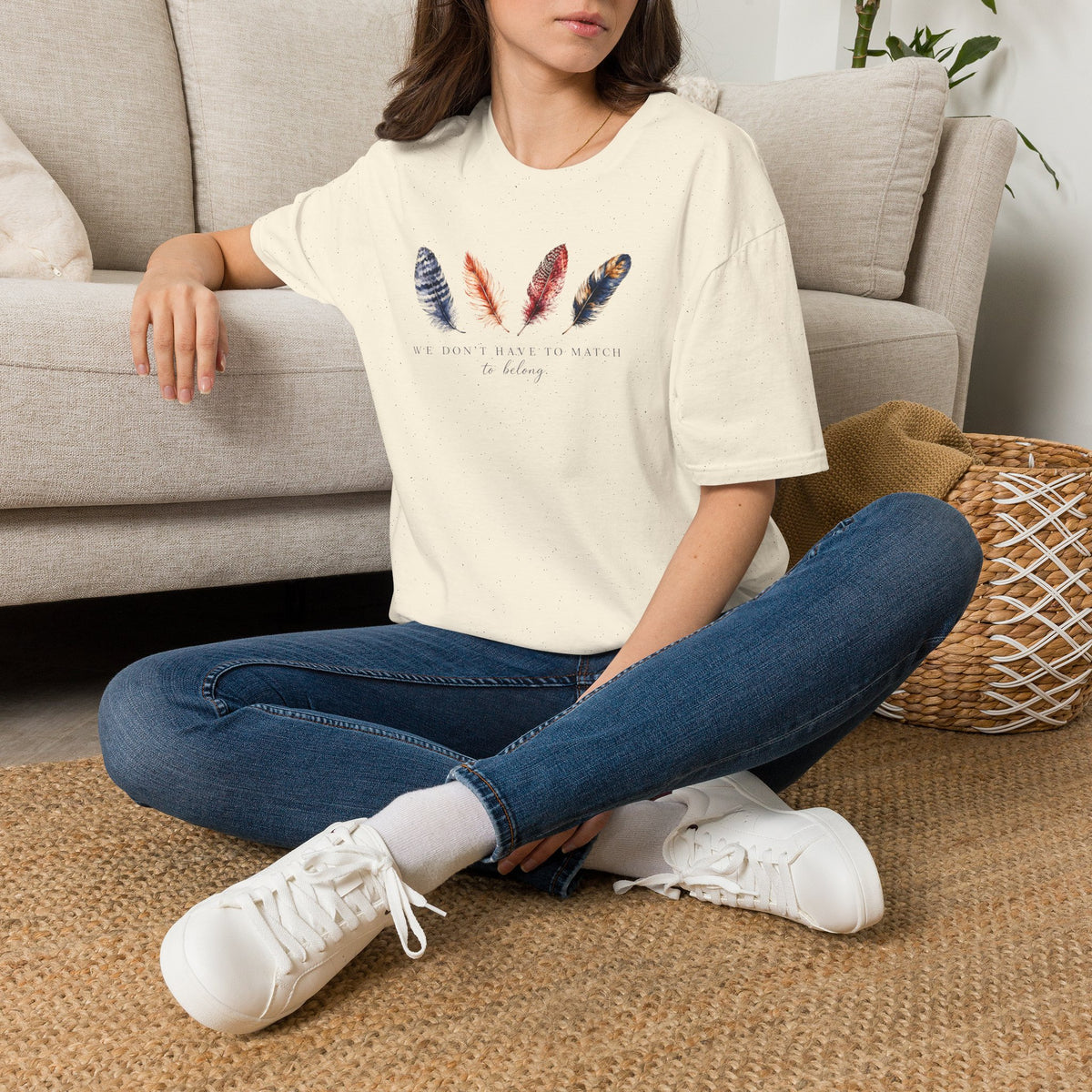 We Don' Have To Match To Belong T- Shirt