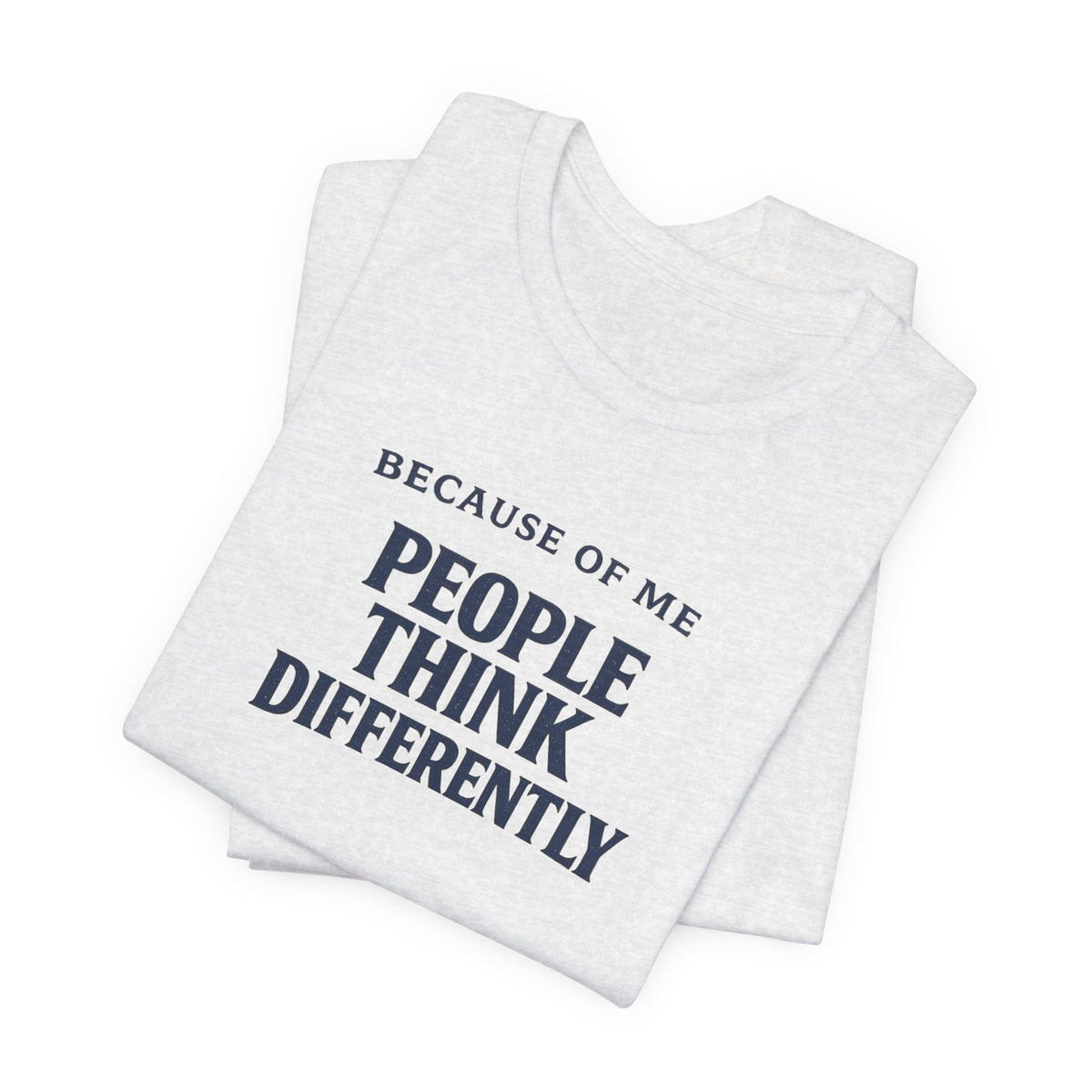 People Think Differently T- Shirt