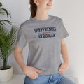 Differences Make Us Stronger T- Shirt