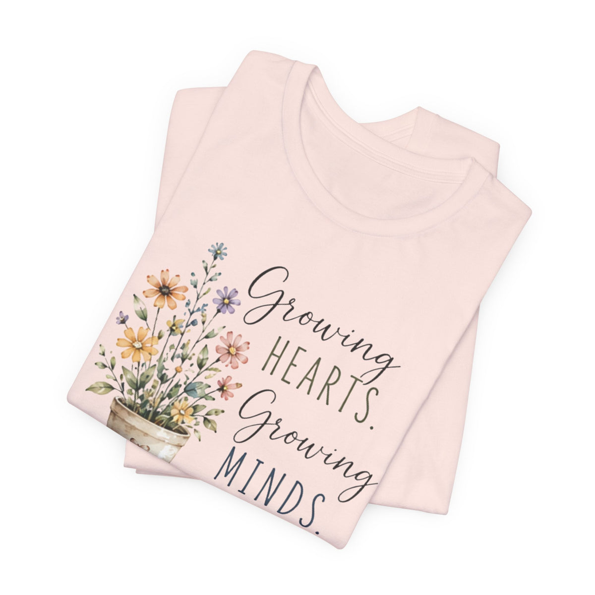 Growing Hearts Growing Minds T-Shirt