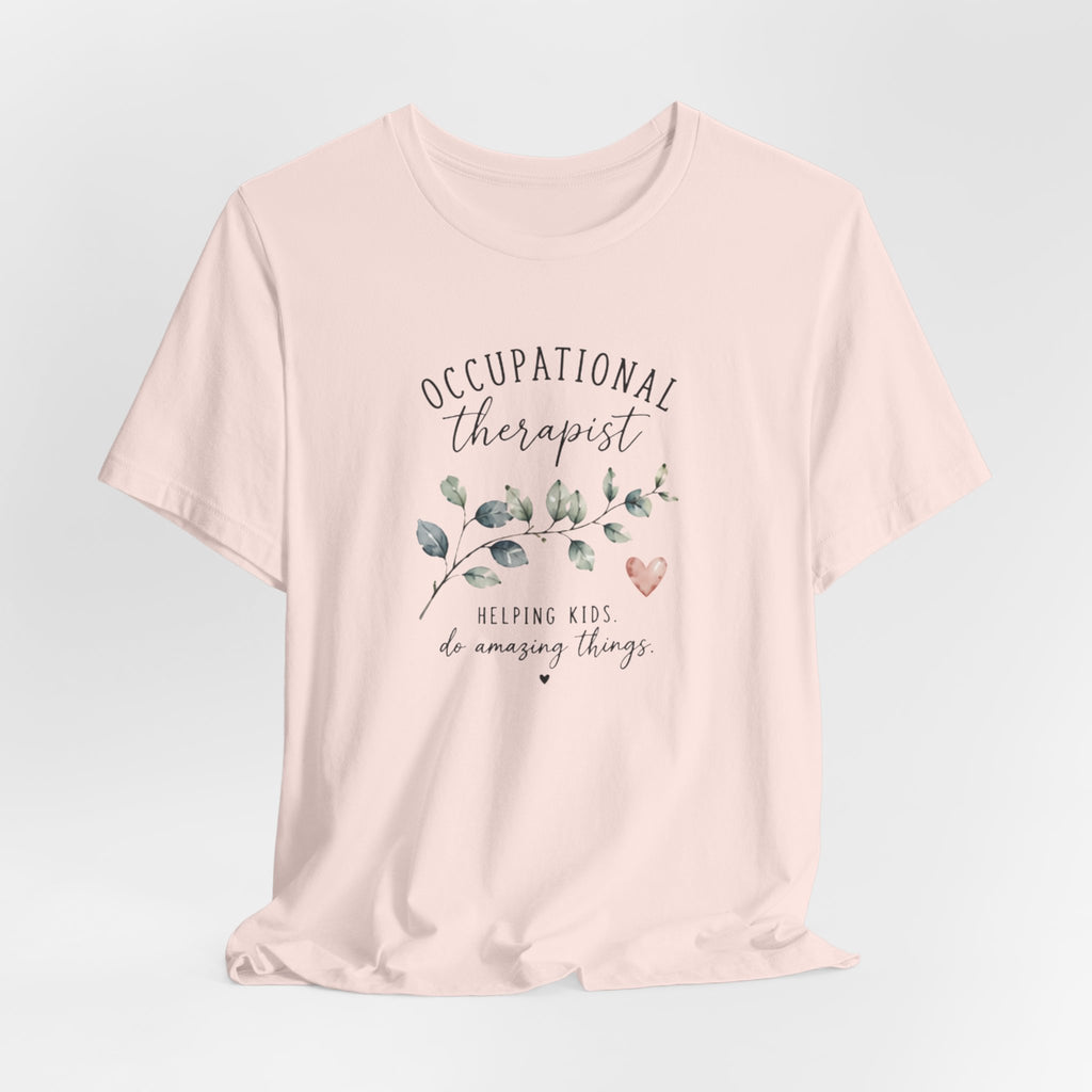 Occupational Therapist Helping T-Shirt
