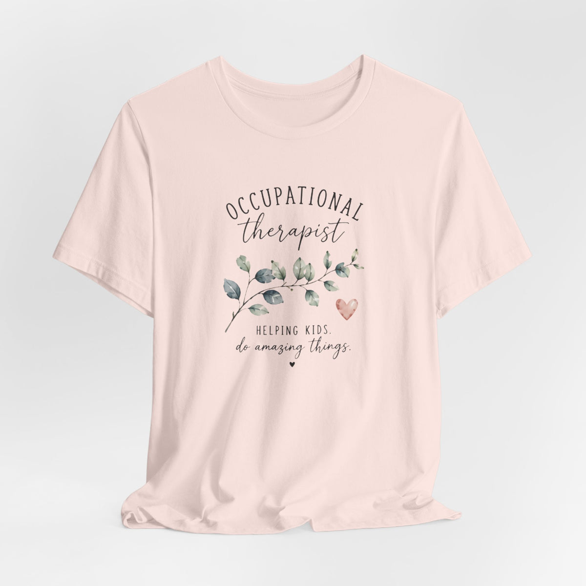 Occupational Therapist Helping T-Shirt