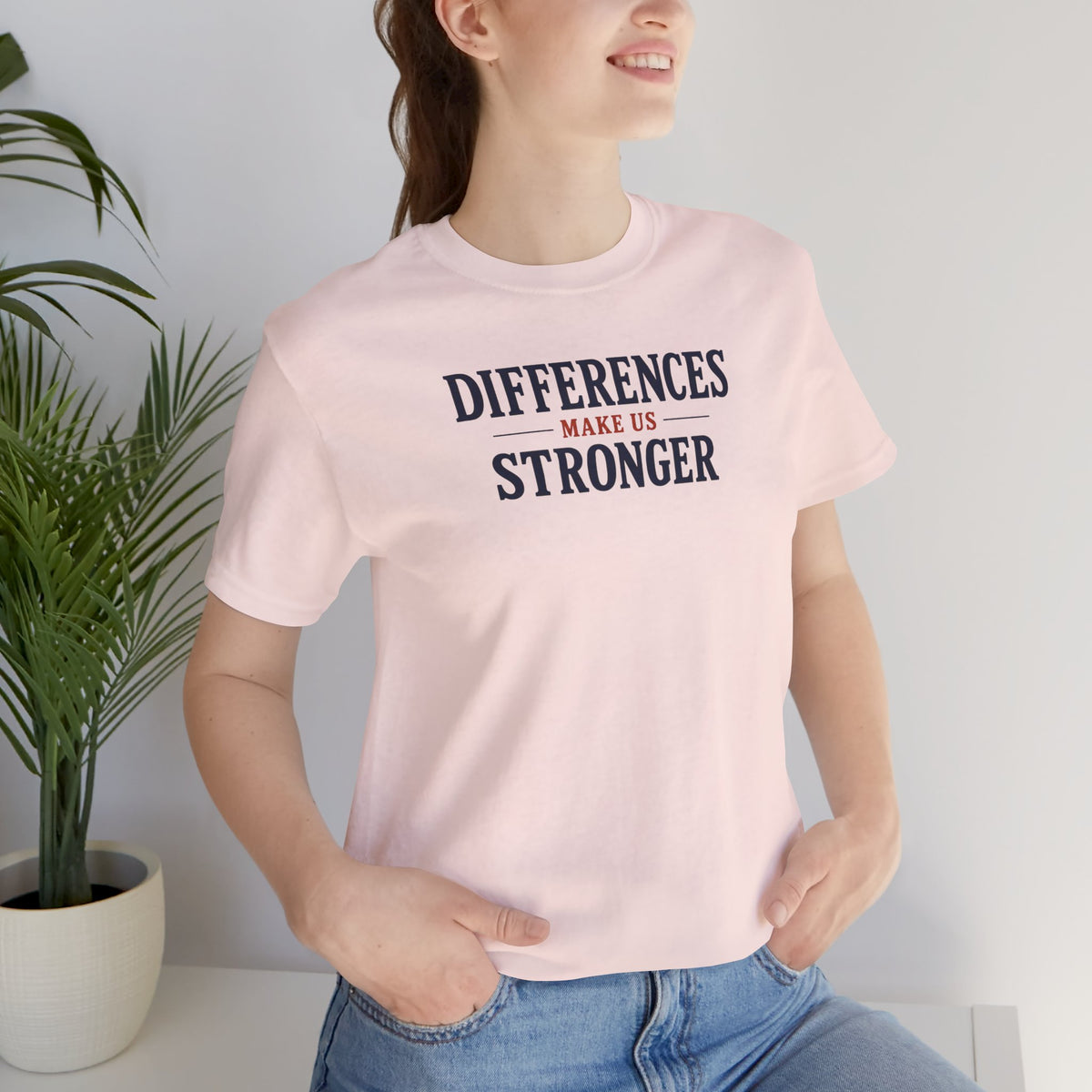 Differences Make Us Stronger T- Shirt