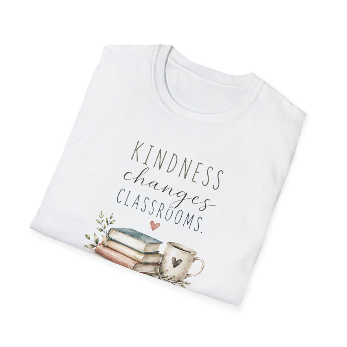 Kindness Changes Classrooms T-Shirt