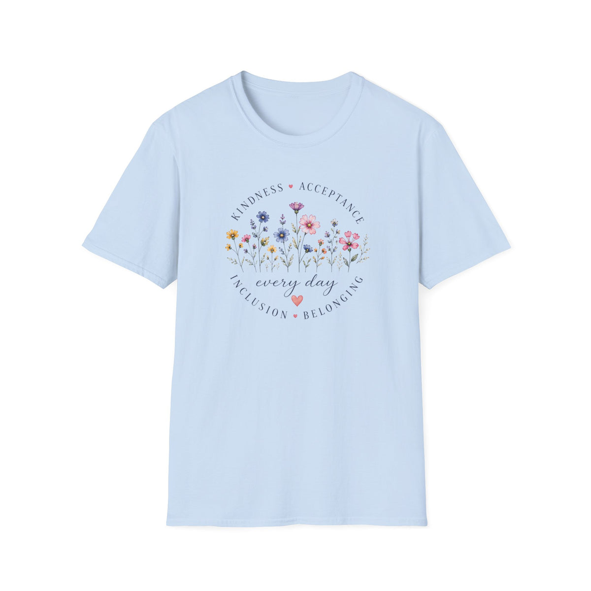 Kindness Acceptance Belonging T- Shirt