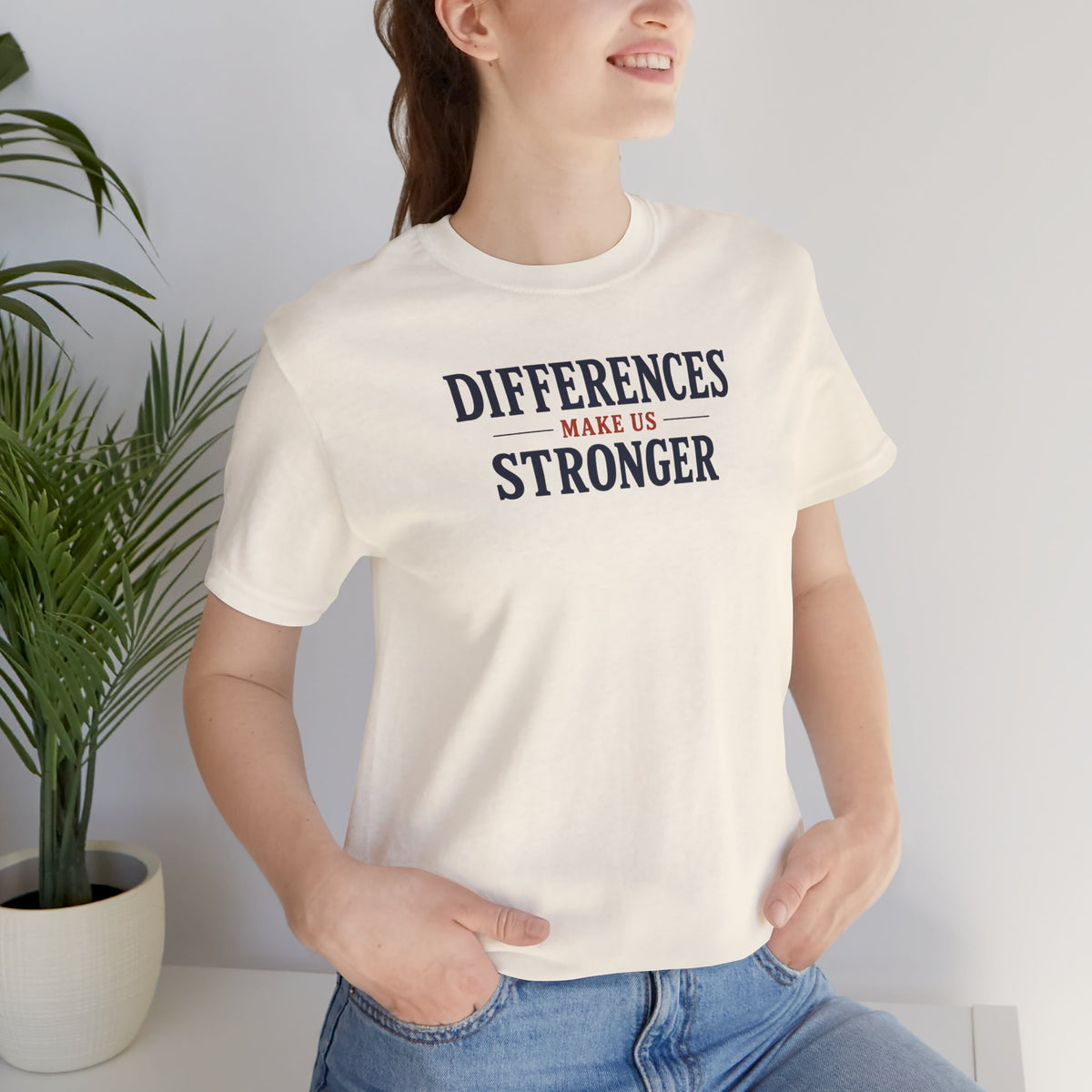 Differences Make Us Stronger T- Shirt