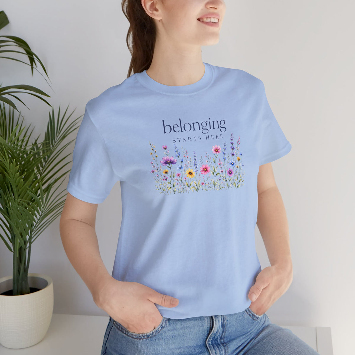 Belonging Starts Here T- Shirt