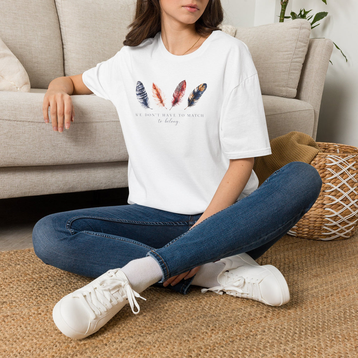 We Don' Have To Match To Belong T- Shirt