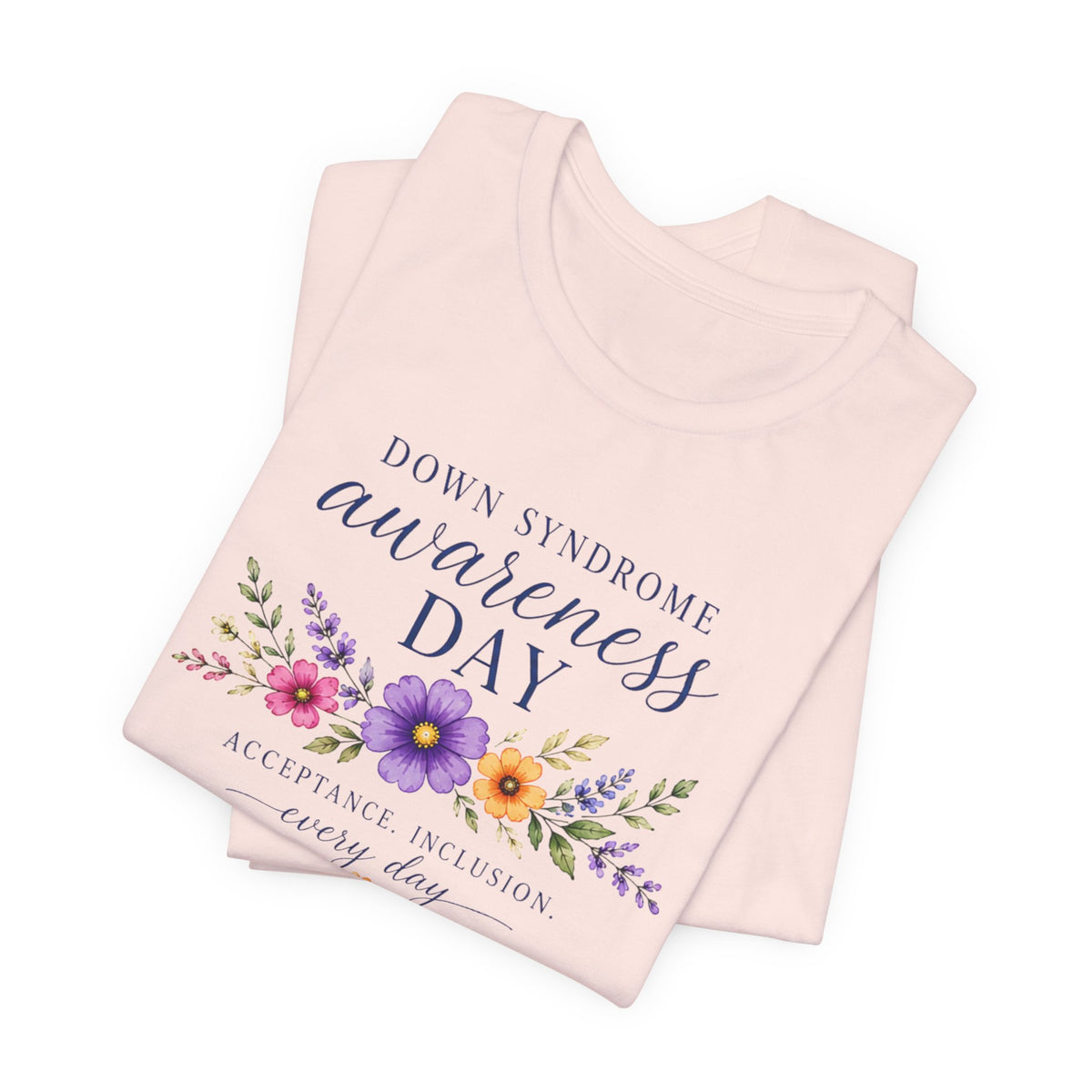 Down Syndrome Awareness Day T-Shirt
