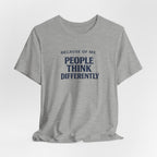 People Think Differently T- Shirt