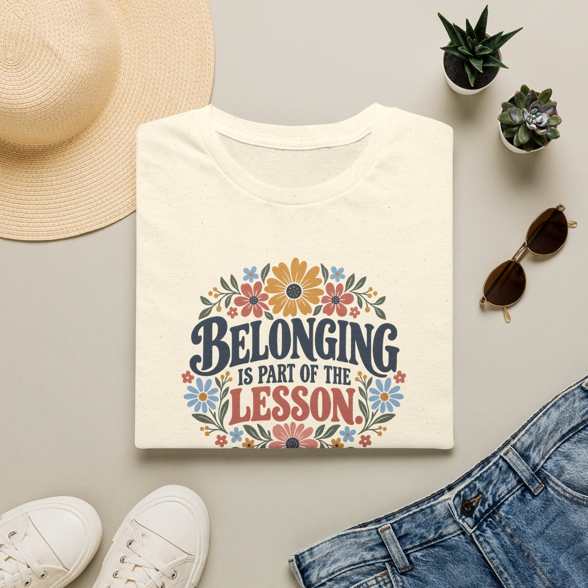 Belonging is Part of the LessonT- Shirt