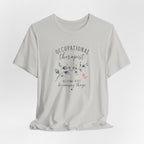 Occupational Therapist Helping T-Shirt