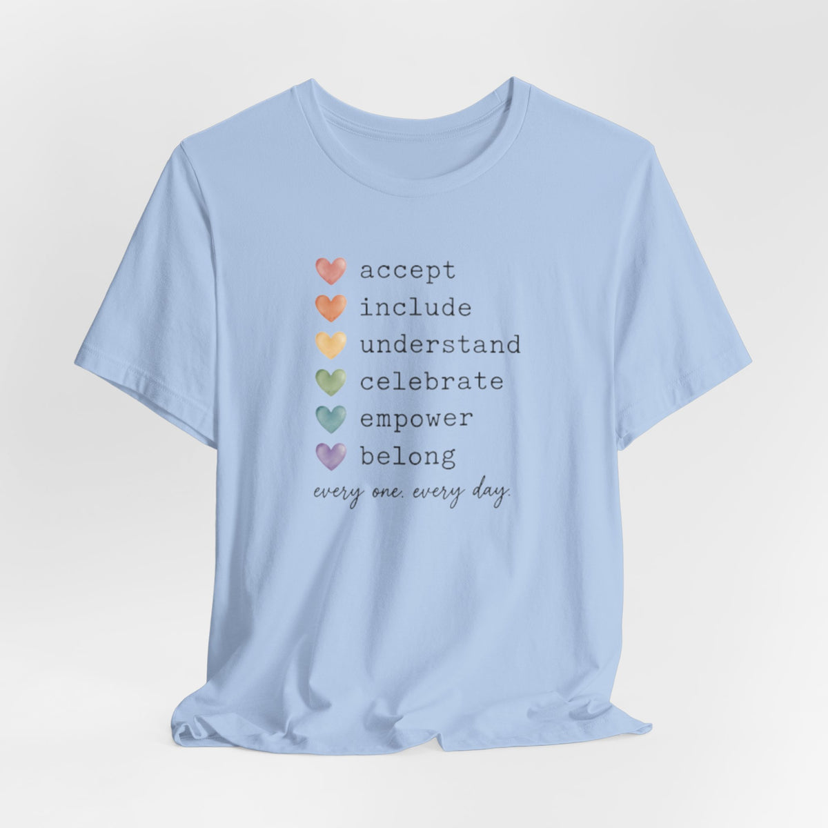 Every One, Every Day T-Shirt