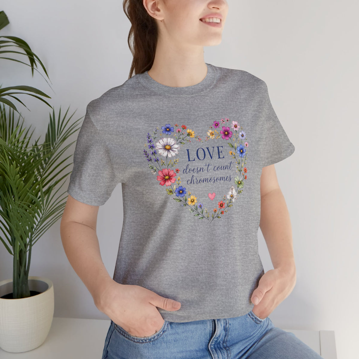 Love Doesn't Count Chromosomes T-Shirt