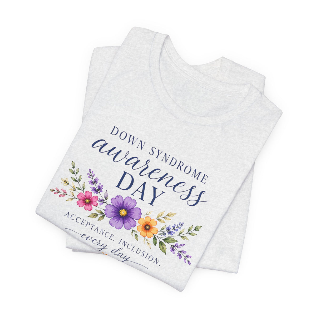 Down Syndrome Awareness Day T-Shirt