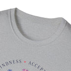 Kindness Acceptance Belonging T- Shirt