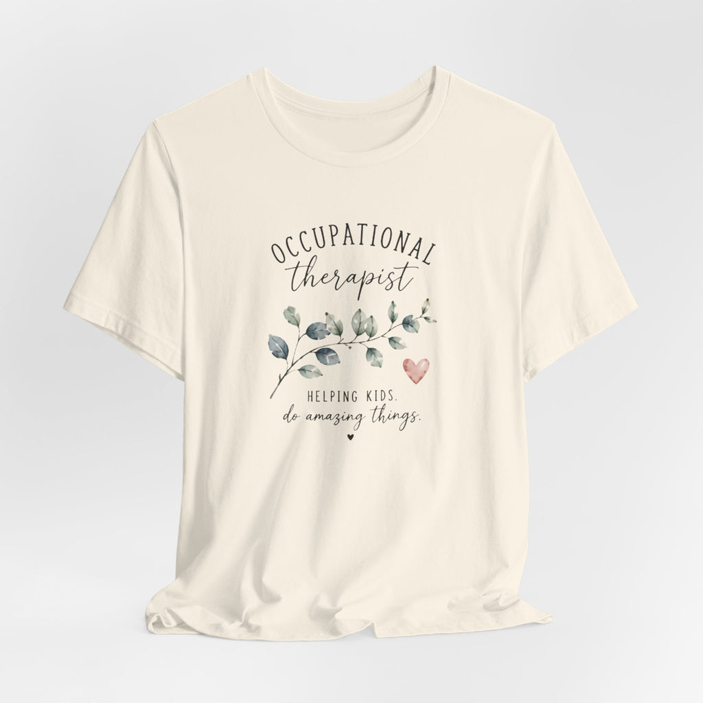 Occupational Therapist Helping T-Shirt