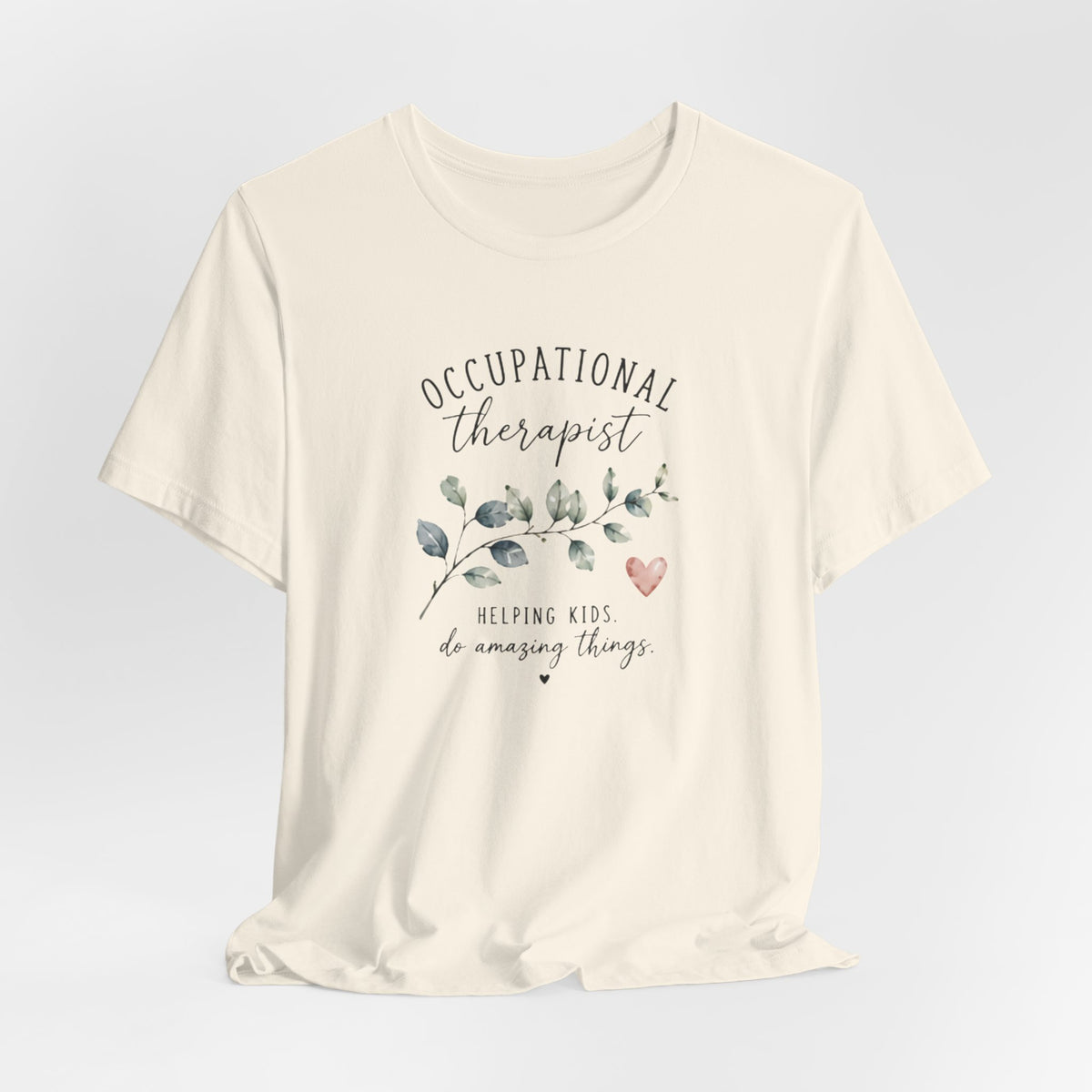 Occupational Therapist Helping T-Shirt