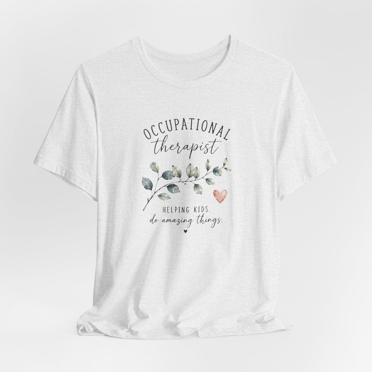 Occupational Therapist Helping T-Shirt