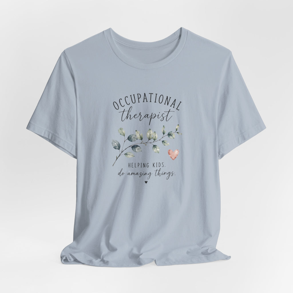 Occupational Therapist Helping T-Shirt