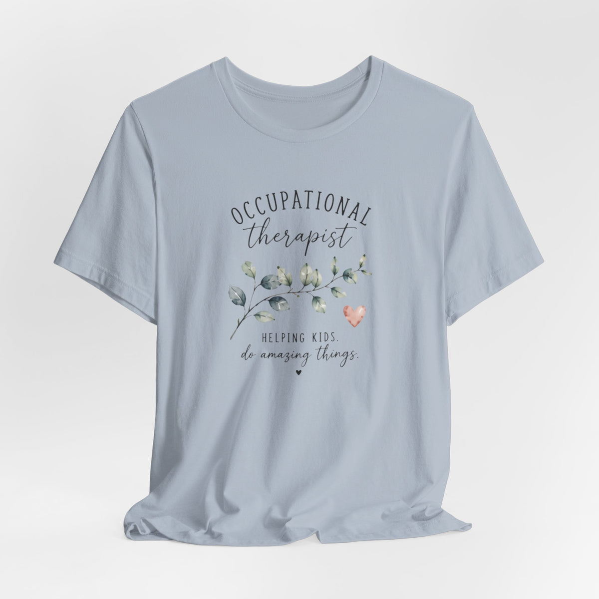 Occupational Therapist Helping T-Shirt