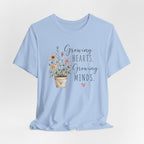 Growing Hearts Growing Minds T-Shirt