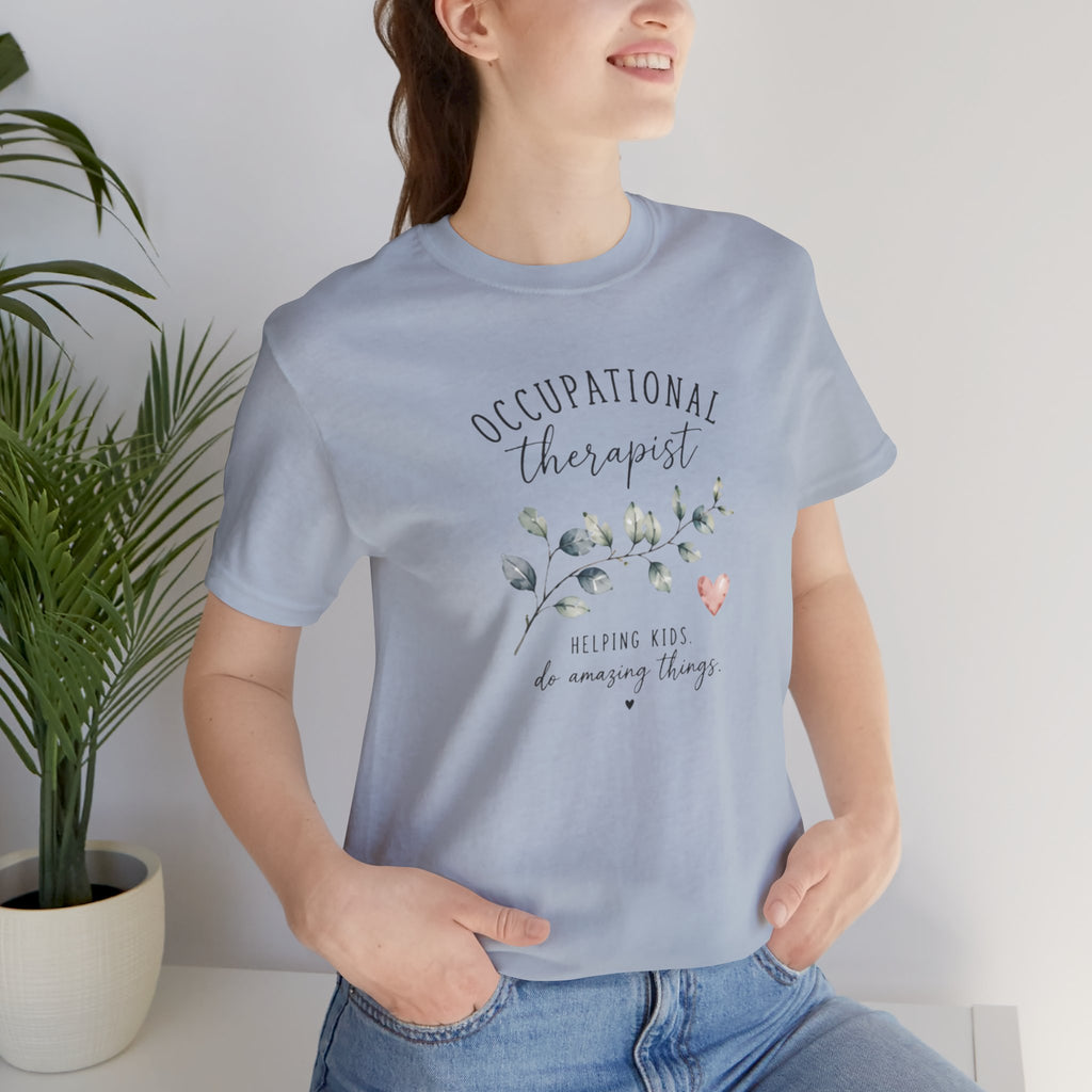 Occupational Therapist Helping T-Shirt