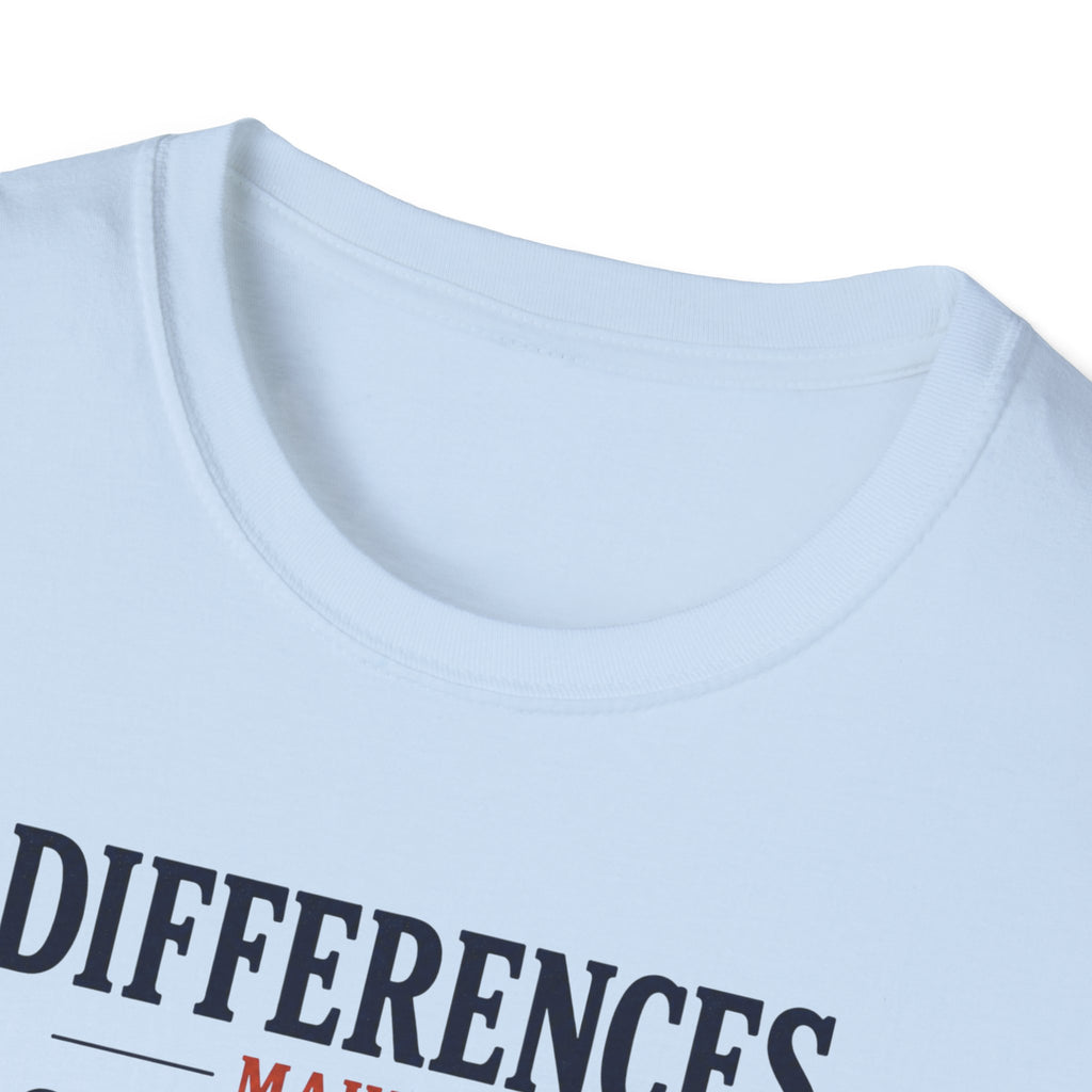 Differences Make Us Stronger T- Shirt