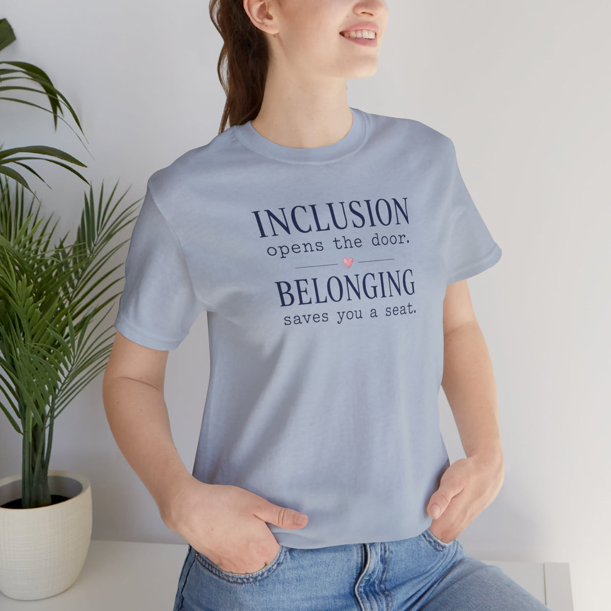 Inclusion Opens the Door Belonging Saves You a Seat T- Shirt